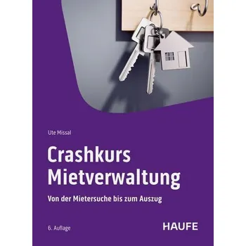 Crashkurs Mietverwaltung - Missal, Ute [DE] (2025, Brožovaná, Haufe Lexware GmbH)