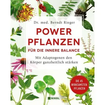 Powerpflanzen für die innere Balance - Berndt Rieger