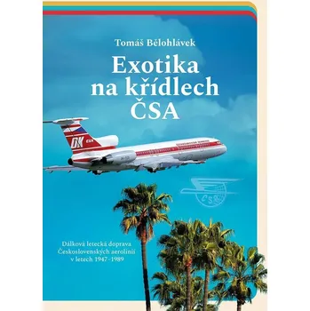 Exotika na křídlech ČSA - Tomáš…