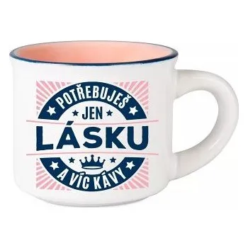 ALBI Espresso hrníček - Potřebuješ jen lásku