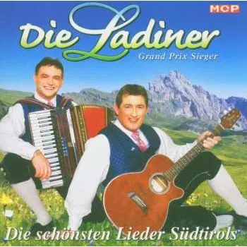 Zahraniční hudba CD Die Ladiner: Die Schönsten Lieder Südtirols 2005