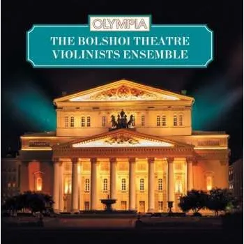 Zahraniční hudba CD Ансамбль Скрипачей Большого Театра СССР: The Bolshoi Theatre Violinists Ensemble 2007