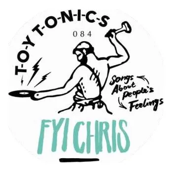 Zahraniční hudba LP FYI Chris: Songs About People's Feelings 2018