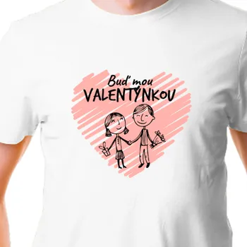 Pánské tričko Tričko Láska | Tričko Buď mou Valentýnkou