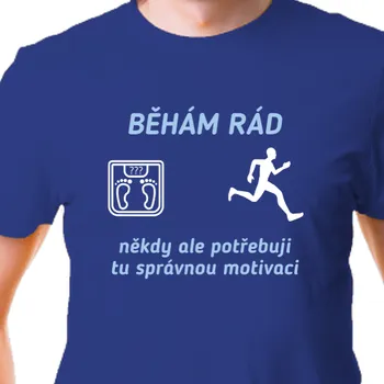 Pánské tričko Tričko Běh | Běžecké tričko Motivace