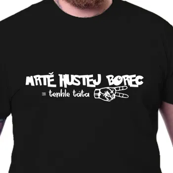 Tričko Pro tatínky | Mrtě hustej borec - táta