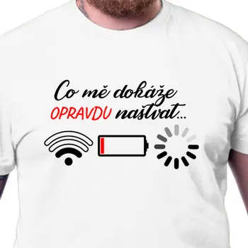 Tričko Vtipná | Triko Co dokáže naštvat