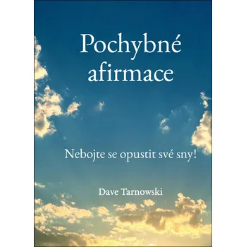 Pochybné afirmace - Dave Tarnowski
