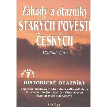 Záhady a otazníky starých povětí českých - Historické otazníky