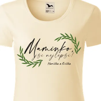 Dámské tričko Organická trička Pro maminky | Bio tričko Maminko jsi nejlepší