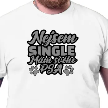 Pánské tričko Tričko Psi | Tričko Nejsem single mám svého psa