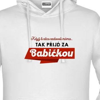 Pánská mikina Mikina Pro babičku | Mikina Když to nedovolí máma
