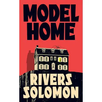 Umění Model Home - Rivers Solomon