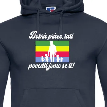 Pánská mikina Mikina Pro tatínky | Mikina pro tatínky - dobrá práce