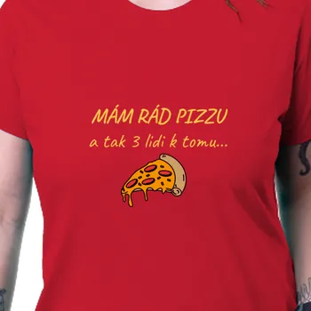 Dámské tričko Tričko Vtipná | Dámské triko Mám rád pizzu