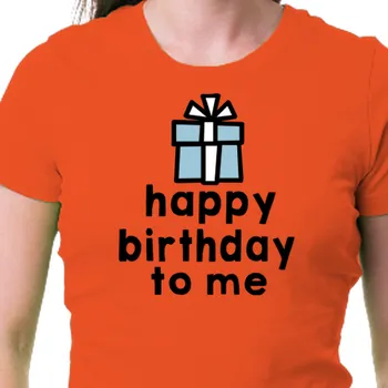 Dámské tričko Tričko K narozeninám | Tričko Happy birthday to me