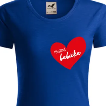 Dámské tričko Organická trička Pro babičku | Bio tričko Milovaná babička