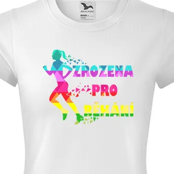 Dámské tričko Funkční trička Běh | Funkční tričko Zrozena pro běh