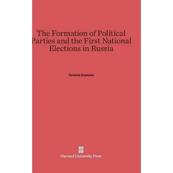 Cizojazyčná kniha Formation of Political Parties and the First National Elections in Russia - Emmons, Terence