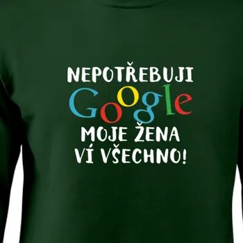 Pánská mikina Mikina Vtipná | Mikina Nepotřebuji Google