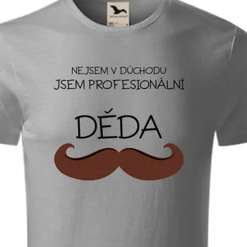 Pánské tričko Organická trička Pro dědečka | Organické tričko Děda profesionál