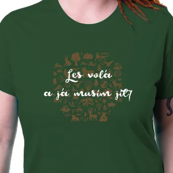 Tričko Houbaři | Dámské tričko Les volá musím jít