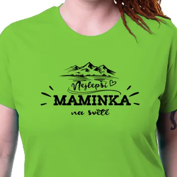 Tričko Pro maminky | Tričko Nejlepší maminka Hory