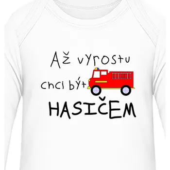 Kojenecký body Dětské body Hasiči | Bodýčko Až vyrostu chci být hasič