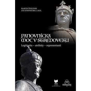 Kniha Panovnícka moc v stredoveku. Legitimita (slovensky)