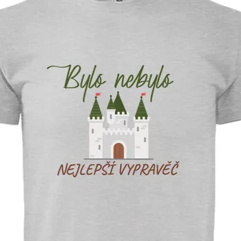 Tričko Vtipná | Triko Nejlepší vypravěč