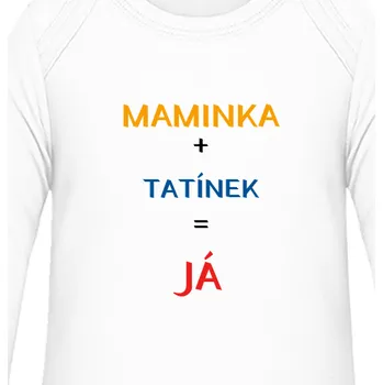 Kojenecký body Dětské body Akce | Dětské body Maminka + tatínek = JÁ