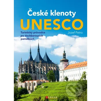 České klenoty UNESCO - Jozef Petro CPRESS