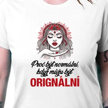 Dámské tričko Tričko Motivační | Dámské motivační tričko - můžu být originální