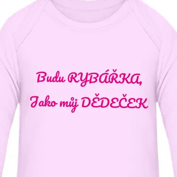 Kojenecký body Pro nejmenší | Dětské body Budu rybářka jako můj dědeček