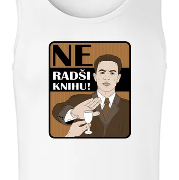 Pánské tílko Tílko Vtipná | Tílko Ne radši knihu