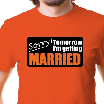 Tričko Rozlučka se svobodou | Pánské tričko Sorry, tomorrow I'm getting married