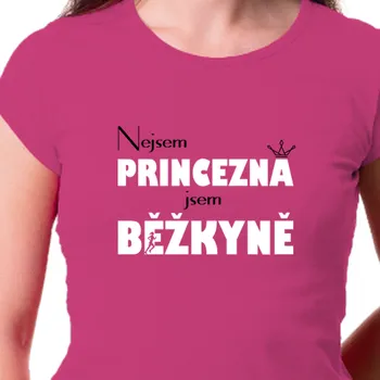 Dámské tričko Tričko Běh | Tričko Nejsem princezna