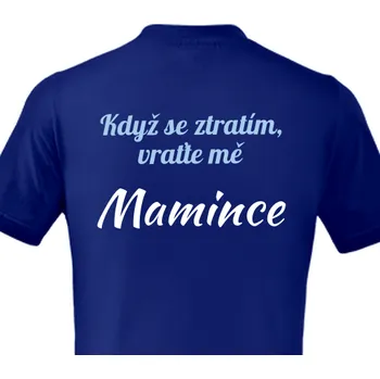 Dámské tričko Tričko Rodinné sety | Dětské tričko Když se ztratím, vraťte mě