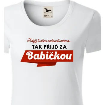 Dámské tričko Organická trička Pro babičku | Organické tričko Když to nedovolí máma