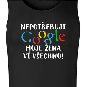 Pánské tílko Tílko Vtipná | Tílko Nepotřebuji Google