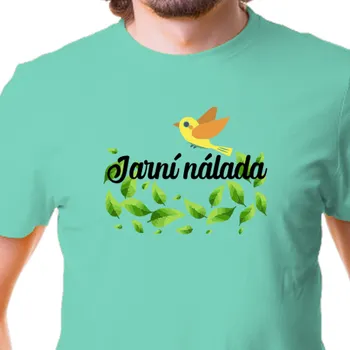 Tričko Motivační | Tričko Jarní nálada