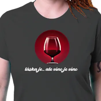 Dámské tričko Tričko Den žen | Tričko Víno je víno