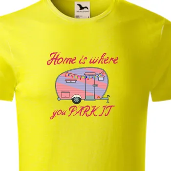Pánské tričko Organická trička Cestování | Dámské organické tričko Home is where you park it
