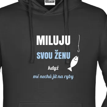 Pánská mikina Mikina Rybáři | Mikina Miluju svou ženu