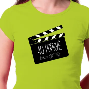 Dámské tričko Tričko K narozeninám | Dámské triko 40 let poprvé