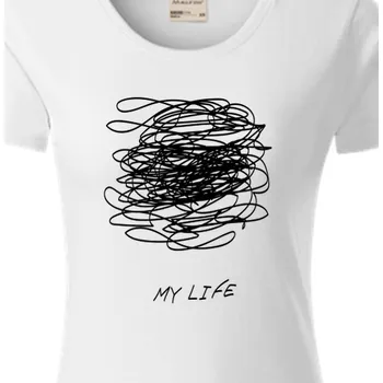 Dámské tričko Organická trička Vtipná | Tričko My life