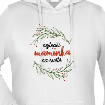 Dámská mikina Mikina Pro maminky | Mikina Nejlepší maminka na světě