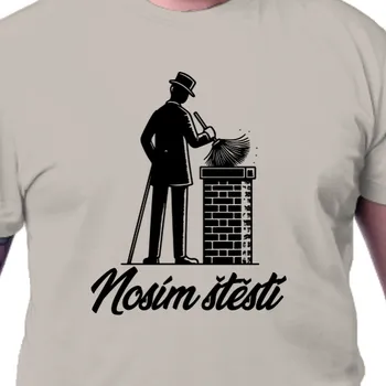 Tričko Povolání | Tričko pro kominíka nosím štěstí