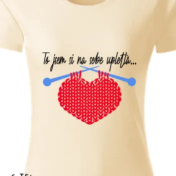 Dámské tričko Organická trička Pro babičku | Organické tričko Upletla jsem