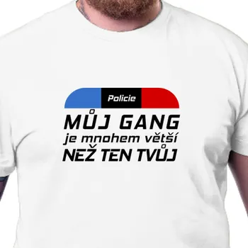 Pánské tričko Tričko Policisté | Tričko pro policistu Můj gang